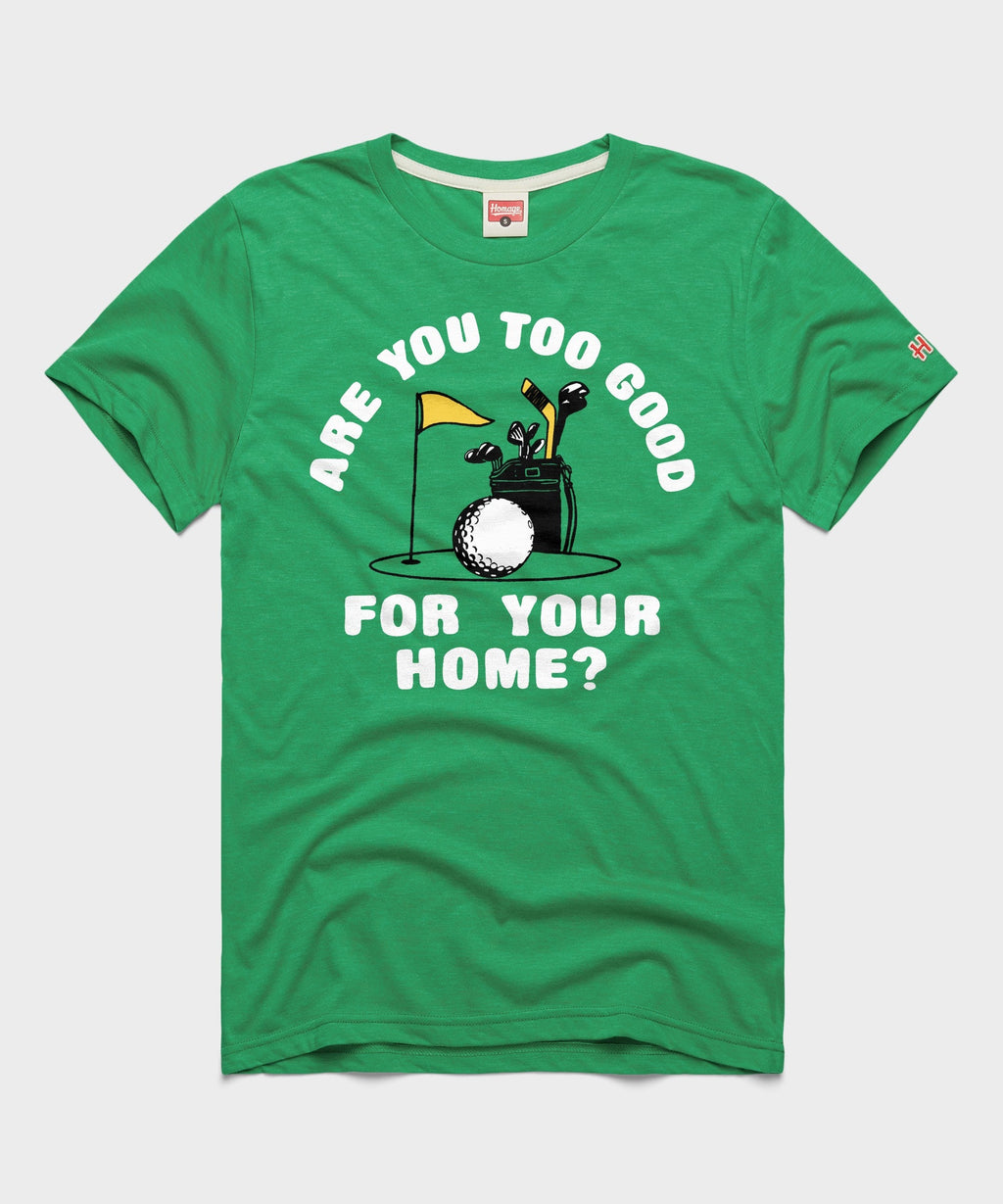 Are You Too Good For Your Home? product image 1
