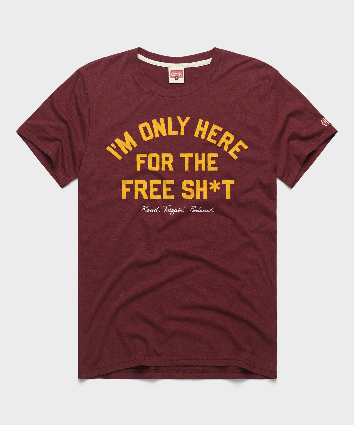 I'm Only Here For The Free Sh*t product image 1