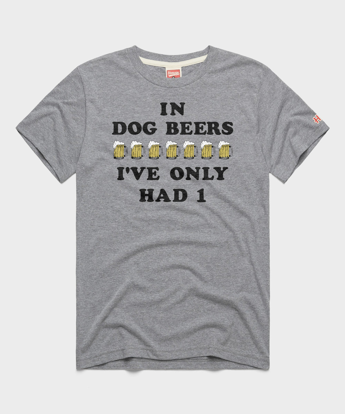 In Dog Beers I've Only Had One product image 1