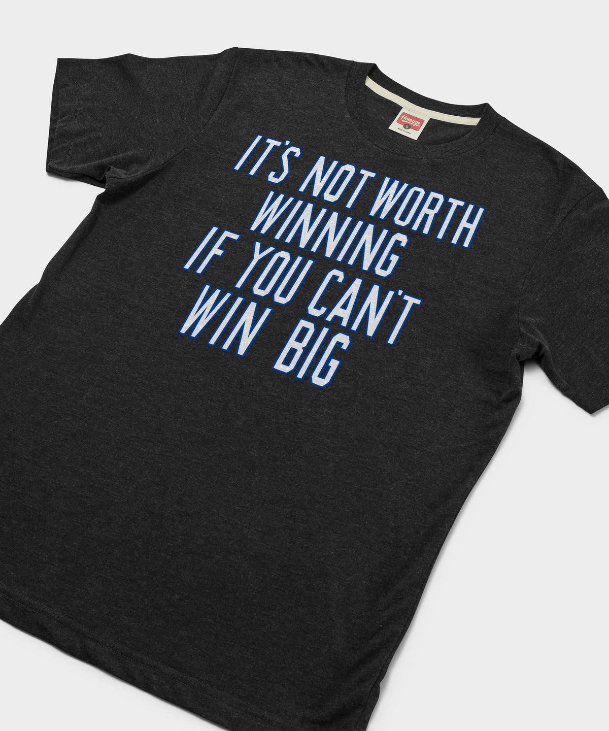 It's Not Worth Winning If You Can't Win Big product image 2