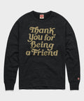 Thank You For Being A Friend Crewneck product image 1