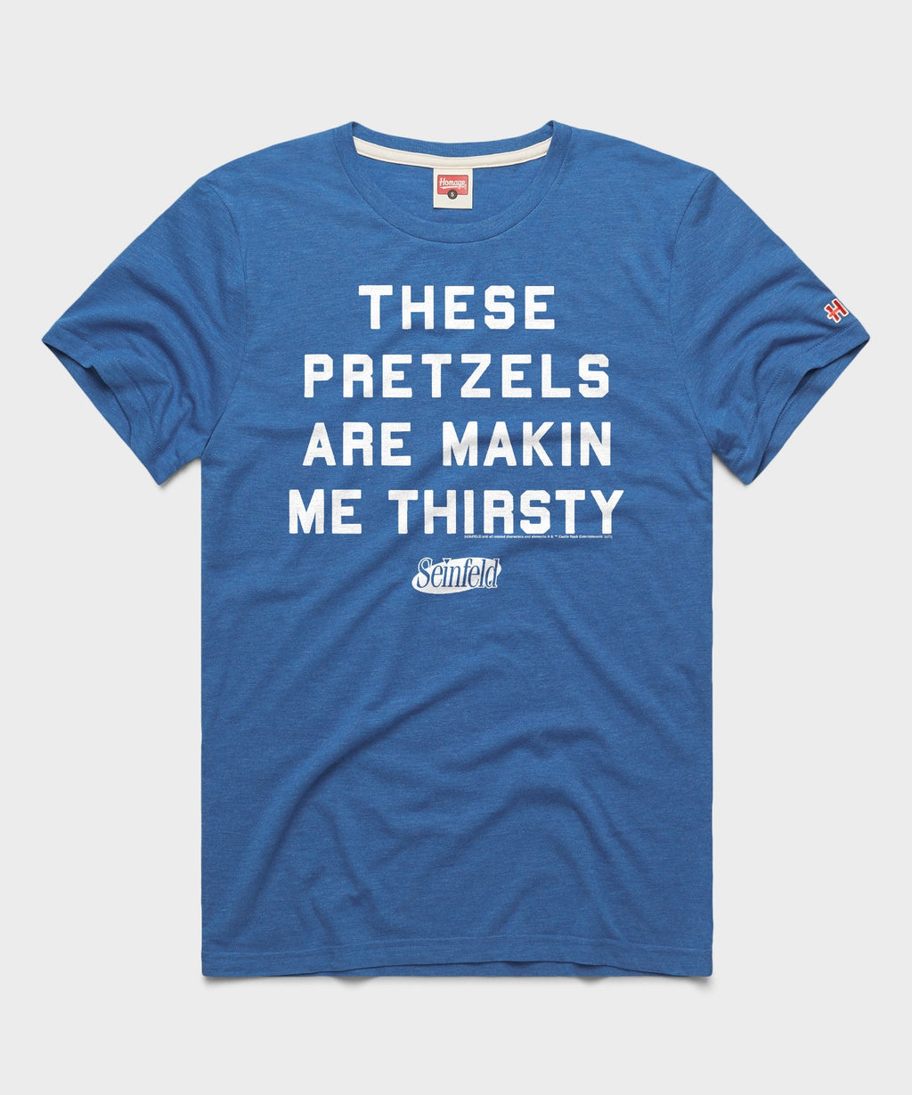 These Pretzels Are Makin Me Thirsty product image 1